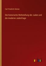 Die historische Weltstellung der Juden und die moderne Judenfrage / Carl Friedrich Heman / Taschenbuch / Paperback / 84 S. / Deutsch / 2024 / Outlook Verlag / EAN 9783368666033