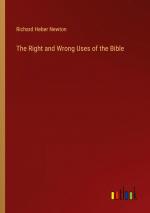 The Right and Wrong Uses of the Bible / Richard Heber Newton / Taschenbuch / Paperback / Englisch / 2024 / Outlook Verlag / EAN 9783385339705