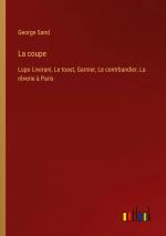 La coupe / Lupo Liverani, Le toast, Garnier, Le contrbandier, La rêverie à Paris / George Sand / Taschenbuch / Paperback / Französisch / 2024 / Outlook Verlag / EAN 9783385040687