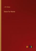 Dolce Far Niente / J. W. Henry / Taschenbuch / Paperback / Englisch / 2024 / Outlook Verlag / EAN 9783368856175