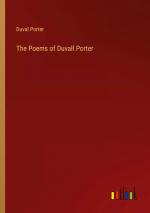 The Poems of Duvall Porter / Duval Porter / Taschenbuch / Paperback / Englisch / 2024 / Outlook Verlag / EAN 9783385364172