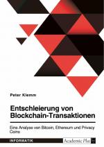 Entschleierung von Blockchain-Transaktionen. Eine Analyse von Bitcoin, Ethereum und Privacy Coins / Digitale Währungen technisch verstehen / Peter Klemm / Taschenbuch / Paperback / 96 S. / Deutsch