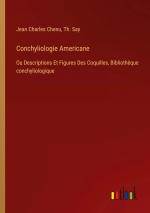 Conchyliologie Americane / Ou Descriptions Et Figures Des Coquilles, Bibliothèque conchyliologique / Jean Charles Chenu (u. a.) / Taschenbuch / Paperback / Französisch / 2024 / Outlook Verlag