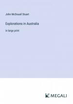Explorations in Australia / in large print / John McDouall Stuart / Taschenbuch / Paperback / Englisch / 2024 / Megali Verlag / EAN 9783387323009