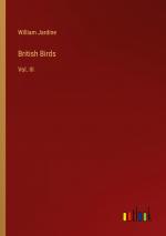 British Birds / Vol. III / William Jardine / Taschenbuch / Paperback / Englisch / 2024 / Outlook Verlag / EAN 9783385111066