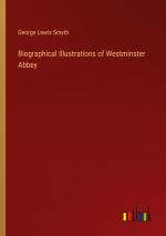 Biographical Illustrations of Westminster Abbey / George Lewis Smyth / Taschenbuch / Paperback / Englisch / 2024 / Outlook Verlag / EAN 9783385110922