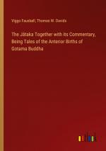 The J¿taka Together with its Commentary, Being Tales of the Anterior Births of Gotama Buddha / Viggo Fausbøll (u. a.) / Taschenbuch / Paperback / Englisch / 2024 / Outlook Verlag / EAN 9783385372047