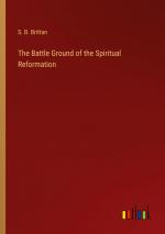 The Battle Ground of the Spiritual Reformation / S. B. Brittan / Taschenbuch / Paperback / Englisch / 2024 / Outlook Verlag / EAN 9783385402423