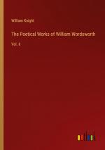 The Poetical Works of William Wordsworth / Vol. 6 / William Knight / Taschenbuch / Paperback / Englisch / 2024 / Outlook Verlag / EAN 9783385408005