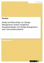 Erfolg und Misserfolg von Change Management. Analyse möglicher Zusammenhänge von Change Management und Unternehmenskultur / Anonymous / Taschenbuch / Paperback / 24 S. / Deutsch / 2024 / GRIN Verlag