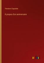 À propos d'un anniversaire / Théodore Claparède / Taschenbuch / Paperback / Französisch / 2024 / Outlook Verlag / EAN 9783385052895