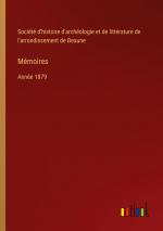 Mémoires / Année 1879 / Société d'histoire d'archéologie et de littérature de l'arrondissement de Beaune / Taschenbuch / Paperback / Französisch / 2024 / Outlook Verlag / EAN 9783385052000