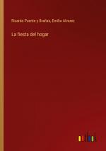 La fiesta del hogar / Ricardo Puente y Brañas (u. a.) / Taschenbuch / Paperback / Spanisch / 2024 / Outlook Verlag / EAN 9783368048396