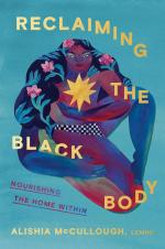 Reclaiming the Black Body / Nourishing the Home Within / Alishia McCullough / Buch / Einband - fest (Hardcover) / Englisch / 2025 / Random House Publishing Group / EAN 9780593447482