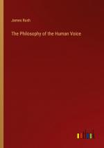 The Philosophy of the Human Voice / James Rush / Taschenbuch / Paperback / Englisch / 2024 / Outlook Verlag / EAN 9783368880002