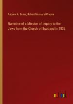 Narrative of a Mission of Inquiry to the Jews from the Church of Scotland in 1839 / Andrew A. Bonar (u. a.) / Taschenbuch / Paperback / Englisch / 2024 / Outlook Verlag / EAN 9783368878863