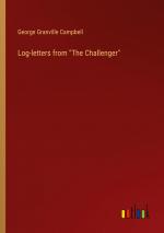 Log-letters from "The Challenger" / George Granville Campbell / Taschenbuch / Paperback / Englisch / 2024 / Outlook Verlag / EAN 9783385438194