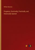 Purgatory, Doctrinally, Practically, and Historically Opened / William Barrows / Taschenbuch / Paperback / Englisch / 2024 / Outlook Verlag / EAN 9783385444386