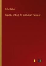 Republic of God. An Institute of Theology / Elisha Mulford / Taschenbuch / Paperback / Englisch / 2024 / Outlook Verlag / EAN 9783385443655