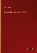 Stories of the Old Santa Fe Trail / Henry Inman / Taschenbuch / Paperback / Englisch / 2024 / Outlook Verlag / EAN 9783385440500