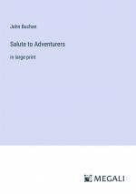 Salute to Adventurers / in large print / John Buchan / Taschenbuch / Paperback / Englisch / 2024 / Megali Verlag / EAN 9783387335279