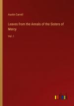 Leaves from the Annals of the Sisters of Mercy / Vol. I / Austin Carroll / Taschenbuch / Paperback / Englisch / 2024 / Outlook Verlag / EAN 9783385457850