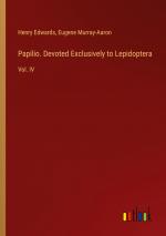 Papilio. Devoted Exclusively to Lepidoptera / Vol. IV / Henry Edwards (u. a.) / Taschenbuch / Paperback / Englisch / 2024 / Outlook Verlag / EAN 9783385457775