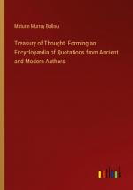 Treasury of Thought. Forming an Encyclopædia of Quotations from Ancient and Modern Authors / Maturin Murray Ballou / Taschenbuch / Paperback / Englisch / 2024 / Outlook Verlag / EAN 9783385471351