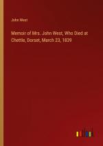 Memoir of Mrs. John West, Who Died at Chettle, Dorset, March 23, 1839 / John West / Taschenbuch / Paperback / Englisch / 2024 / Outlook Verlag / EAN 9783368882051