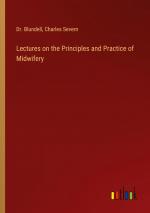 Lectures on the Principles and Practice of Midwifery / Blundell (u. a.) / Taschenbuch / Paperback / Englisch / 2024 / Outlook Verlag / EAN 9783368880804