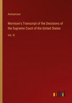 Morrison's Transcript of the Decisions of the Supreme Court of the United States / Vol. III / Anonymous / Taschenbuch / Paperback / Englisch / 2024 / Outlook Verlag / EAN 9783385459076