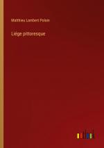 Liége pittoresque / Matthieu Lambert Polain / Taschenbuch / Paperback / Französisch / 2024 / Outlook Verlag / EAN 9783385055018