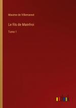 Le fils de Mainfroi / Tome 1 / Maxime de Villemarest / Taschenbuch / Paperback / Französisch / 2024 / Outlook Verlag / EAN 9783385053502