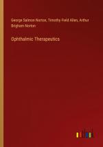 Ophthalmic Therapeutics / George Salmon Norton (u. a.) / Taschenbuch / Paperback / Englisch / 2024 / Outlook Verlag / EAN 9783385460287