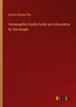 Homeopathic Family Guide and Information for the People / Erastus Ranney Ellis / Taschenbuch / Paperback / Englisch / 2024 / Outlook Verlag / EAN 9783385459526