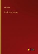 The Freres. A Novel / Alexander / Taschenbuch / Paperback / Englisch / 2024 / Outlook Verlag / EAN 9783385465466