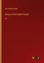 History of the English People / Vol. I / John Richard Green / Taschenbuch / Paperback / Englisch / 2024 / Outlook Verlag / EAN 9783385463400