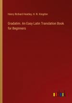 Gradatim. An Easy Latin Translation Book for Beginners / Henry Richard Heatley (u. a.) / Taschenbuch / Paperback / Englisch / 2024 / Outlook Verlag / EAN 9783385463127