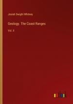 Geology. The Coast Ranges / Vol. II / Josiah Dwight Whitney / Taschenbuch / Paperback / Englisch / 2024 / Outlook Verlag / EAN 9783385463080