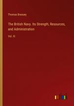 The British Navy. Its Strength, Resources, and Administration / Vol. III / Thomas Brassey / Taschenbuch / Paperback / Englisch / 2024 / Outlook Verlag / EAN 9783385482548