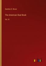 The American Stud Book / Vol. III / Sandres D. Bruce / Taschenbuch / Paperback / Englisch / 2024 / Outlook Verlag / EAN 9783385482203