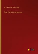 Test Problems in Algebra / H. B. Furness (u. a.) / Taschenbuch / Paperback / Englisch / 2024 / Outlook Verlag / EAN 9783385482043