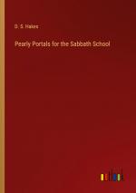 Pearly Portals for the Sabbath School / D. S. Hakes / Taschenbuch / Paperback / Englisch / 2024 / Outlook Verlag / EAN 9783385481138