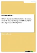 Private Equity Investments in the European Football Industry. Analysis and Evaluation of a Significant Development / Patrick M. Kühne / Taschenbuch / Paperback / Englisch / 2024 / GRIN Verlag