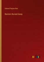 Barriers Burned Away / Edward Payson Roe / Taschenbuch / Paperback / Englisch / 2024 / Outlook Verlag / EAN 9783385488052