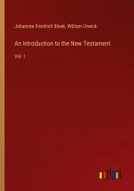 An Introduction to the New Testament / Vol. I / Johannes Friedrich Bleek (u. a.) / Taschenbuch / Paperback / Englisch / 2024 / Outlook Verlag / EAN 9783385487079