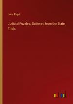 Judicial Puzzles. Gathered from the State Trials / John Paget / Taschenbuch / Paperback / Englisch / 2024 / Outlook Verlag / EAN 9783385492769