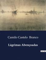 Lágrimas Abençoadas / Camilo Castelo Branco / Taschenbuch / Paperback / Portugiesisch / 2024 / Culturea / EAN 9791043106484