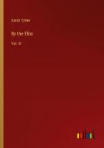 By the Elbe / Vol. III / Sarah Tytler / Taschenbuch / Paperback / Englisch / 2024 / Outlook Verlag / EAN 9783385498525