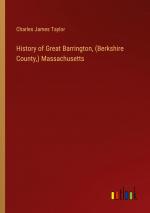 History of Great Barrington, (Berkshire County,) Massachusetts / Charles James Taylor / Taschenbuch / Paperback / Englisch / 2024 / Outlook Verlag / EAN 9783385475434